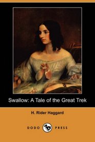 Swallow: A Tale of the Great Trek (Dodo Press)