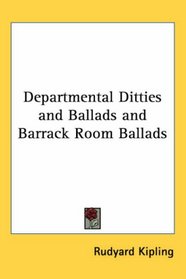 Departmental Ditties And Ballads And Barrack Room Ballads