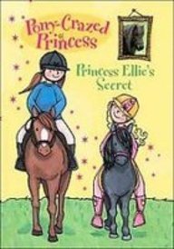 Princess Ellie's Secret (Pony-Crazed Princess)