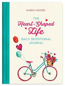 The Heart-Shaped Life Daily Devotional Journal