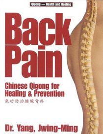 Back Pain: Chinese Qigong for Healing & Prevention