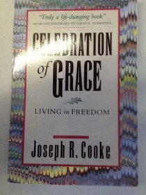 Celebration of Grace Living in Freedom
