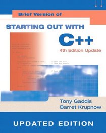 Starting Out with C++: Brief Version Update, Visual C++ .NET (4th Edition)