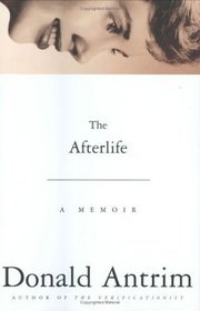 The Afterlife: A Memoir