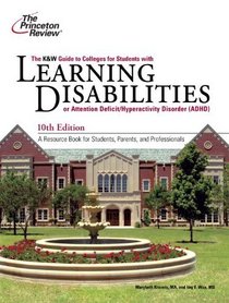 K&W Guide to Colleges for Students with Learning Disabilities, 10th Edition (College Admissions Guides)