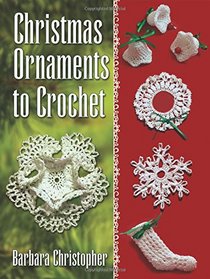 Christmas Ornaments to Crochet (Dover Books on Knitting and Crochet)
