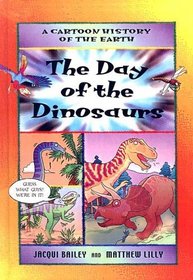 Day of the Dinosaurs (Cartoon History of the Earth (Paperback))