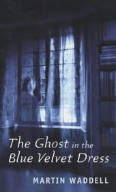 The Ghost in the Blue Velvet Dress