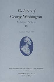 The Papers of George Washington: 15 January - 7 April 1779