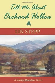 Tell Me About Orchard Hollow: A Smoky Mountain Novel