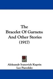The Bracelet Of Garnets: And Other Stories (1917)