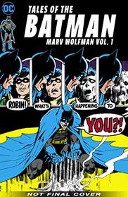 Tales of the Batman: Marv Wolfman