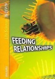 Feeding Relationships (Life Science in-Depth)