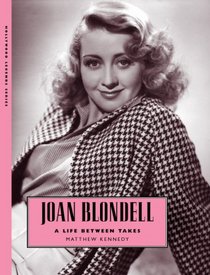 Joan Blondell: A Life Between Takes (Hollywood Legends)