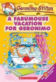 A Fabumouse Vacation for Geronimo  (Geronimo Stilton, Bk 9)