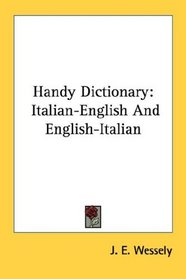 Handy Dictionary: Italian-English And English-Italian