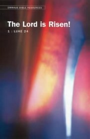Ebr: The Lord Is Risen! Luke 24 (Emmaus Bible resources)