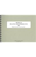 Michigan Health Care in Perspective 2003: Health Care in the 