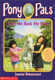 Give Me Back My Pony (Pony Pals)