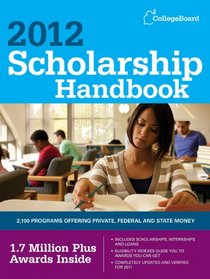 Scholarship Handbook 2012 (College Board Scholarship Handbook)