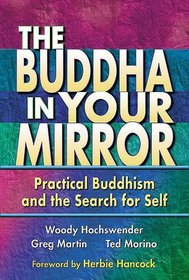 Buddha in Your Mirror : Practical Buddhism and the Search for Self
