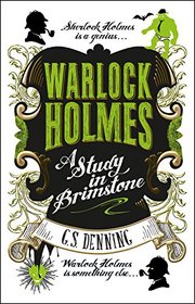 A Study in Brimstone (Warlock Holmes, Bk 1)