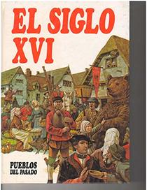 El Siglo Xvi/Everyday Life in the Sixteenth Century