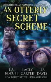 An Otterly Secret Scheme (Cornellis Island Paranormal Cozy Mysteries)