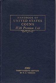 HANDBOOK OF UNITED STATES COINS WITH PREMIUM LIST Thirty-Eighth Edition