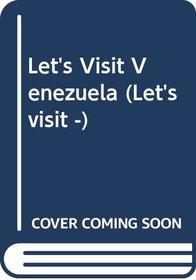 Let's Visit Venezuela (Let's Visit -)