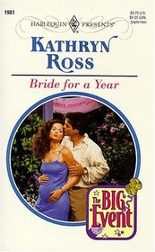 Bride for a Year (The Big Event!) (Harlequin Presents,  No 1981)