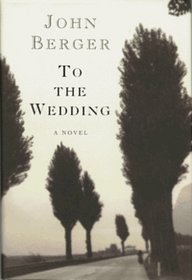 TO THE WEDDING : A Novel