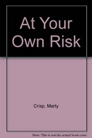 At Your Own Risk