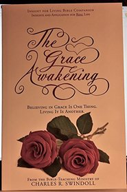 The Grace Awakening (Believing In Grace Is One Thing. Living It Is Another)