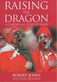 Raising the Dragon: A Clarion Call to Welsh Rugby