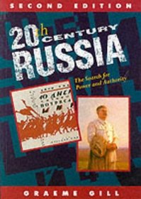 20th Century Russia: The Search for Power and Authority