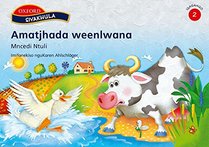 Amatjhada Weenlwana (Siyakhula Isindebele Licophelo 1-3 Readers)