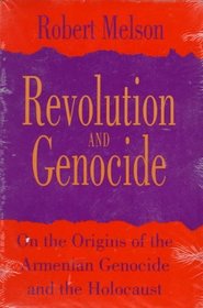 Revolution and Genocide : On the Origins of the Armenian Genocide and the Holocaust