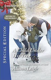 A Child Under His Tree (Return to the Double C) (Harlequin Special Edition, No 2509)