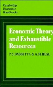 Economic Theory and Exhaustible Resources (Cambridge Economic Handbooks)