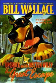 Great Escape: Upchuck and the Rotten Willy (Upchuck and the Rotten Willy (Paperback))