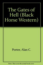 The Gates of Hell (Black Horse Western)