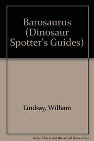 Barosaurus (Dinosaur Spotter's Guides)