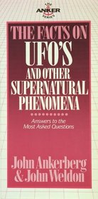 The Facts on UFOs and Other Supernatural Phenomena (The Anker series)