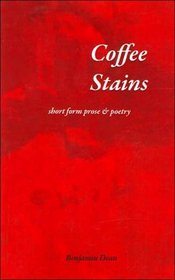 Coffee Stains (short form prose & poetry)