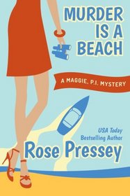 Murder is a Beach (Maggie, PI Mysteries) (Volume 2)