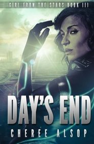 Girl from the Stars Book 3: Day's End (Volume 3)