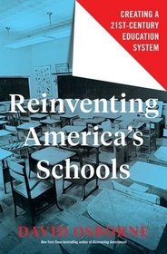 Reinventing America's Schools: Creating a 21st-Century Education System
