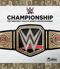 WWE Championship: The Greatest Prize in Sports Entertainment