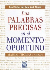 Las Palabras Precisas en el Momento Oportuno (Spanish Edition)